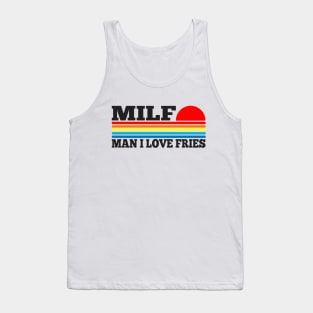 MILF - Man I Love Fries Tank Top